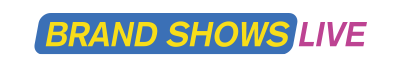 Brand Shows Live!